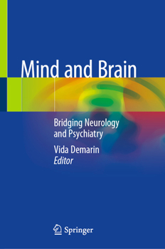 Hardcover Mind and Brain: Bridging Neurology and Psychiatry Book