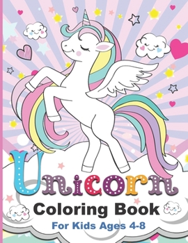Unicorn Coloring Book For kids Ages 4 - 8: unicorn coloring book for boys and girls 8.5 x 11
