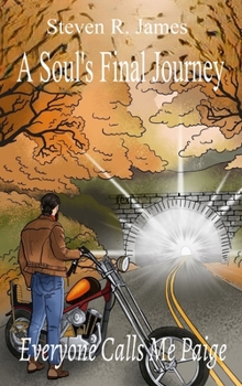 A Soul's Final Journey: Everyone Calls Me Paige