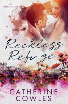 Reckless Refuge - Book #4 of the Wrecked