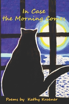 Paperback In Case the Morning Comes: Poems Book