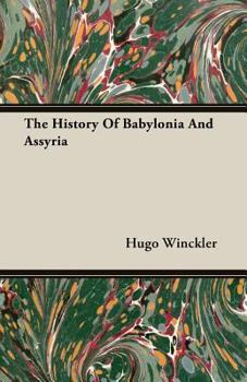 Paperback The History Of Babylonia And Assyria Book