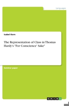 Paperback The Representation of Class in Thomas Hardy's "For Conscience' Sake" Book