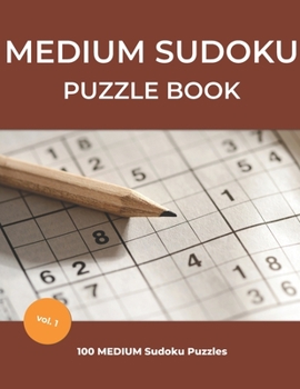 Paperback Medium Sudoku Puzzle Book: 100 Large Print Medium Sudoku Puzzles For Adults and Seniors With Solutions (vol.1) [Large Print] Book