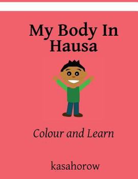 Paperback My Body in Hausa: Colour and Learn Book