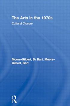 Paperback The Arts in the 1970s: Cultural Closure Book