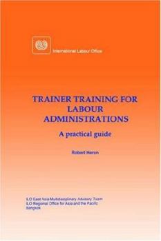 Paperback Trainer training for labour administrations. A practical guide Book