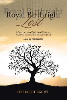 Paperback Royal Birthright Lost: A Narrative of Spiritual History Book