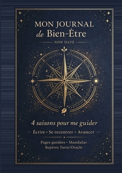 Mon Journal de Bien-Être: écrire - se recentrer - avance (French Edition)