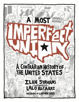 Hardcover A Most Imperfect Union: A Contrarian History of the United States Book