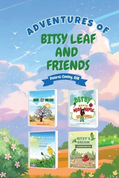 Adventures of Bitsy Leaf and Friends