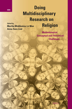 Hardcover Doing Multidisciplinary Research on Religion: Methodological, Conceptual and Theoretical Challenges Book