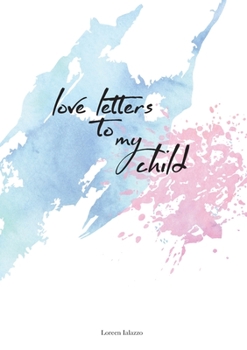 Paperback love letters to my child: for loving parents to write letters to their beloved child [German] Book