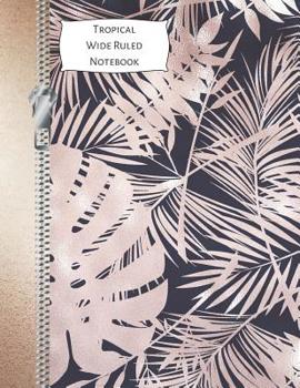 Paperback Tropical Wide Ruled Notebook: Pink & Navy Blue Palm Leaves Composition Writing Notebook for School Book