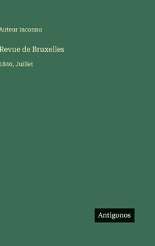 Revue de Bruxelles: 1840, Juillet