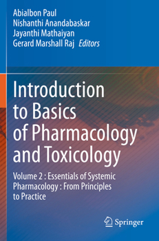 Introduction to Basics of Pharmacology and Toxicology: Volume 2 : Essentials of Systemic Pharmacology : From Principles to Practice