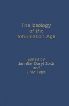 Hardcover The Ideology of the Information Age Book