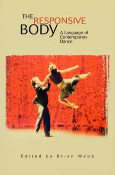 Paperback The Responsive Body: A Language of Contemporary Dance Book