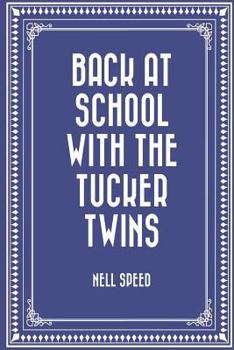 Back at School With the Tucker Twins - Book #3 of the Tucker Twins