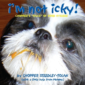 Paperback I'm Not Icky! Chopper's "Tails" of Good Hygiene Book