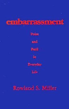 Hardcover Embarrassment: Poise and Peril in Everyday Life Book