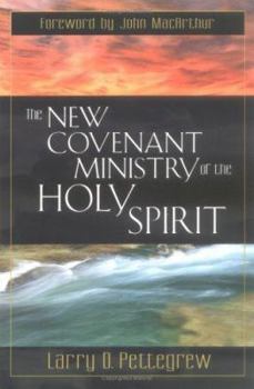 Paperback The New Covenant Ministry of the Holy Spirit Book