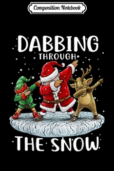Composition Notebook: Santa Dabbing Through The Snow Funny Christmas Boys Kids Journal/Notebook Blank Lined Ruled 6x9 100 Pages