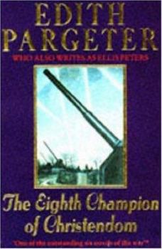 Eighth Champion of Christendom - Book #1 of the Second World War Trilogy