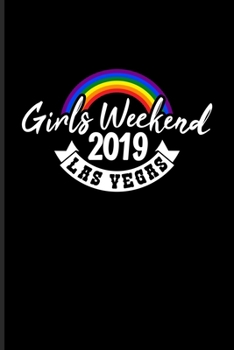 Girls Weekend 2019 Las Vegas: Lesbian Honeymoon Undated Planner | Weekly & Monthly No Year Pocket Calendar | Medium 6x9 Softcover | For Lgbtq Rights & Pride Parade Fans