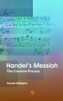Hardcover Handel's Messiah: The Creative Process Book
