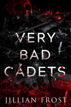 Very Bad Cadets - Book #2 of the Cadets of York Military Academy