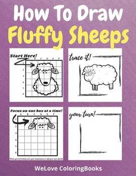 Paperback How To Draw Fluffy Sheeps: A Step-by-Step Drawing and Activity Book for Kids to Learn to Draw Fluffy Sheeps Book