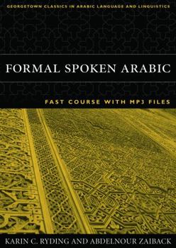Paperback Formal Spoken Arabic: Fast Course with MP3 Files [With CD] Book