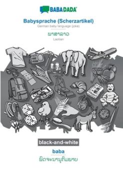 Paperback Babysprache (Scherzartikel) - Laotian (in lao script), baba, BW: BABADADA German baby language (joke) - Laotian (in lao script), visual dictionary, BW [German] Book