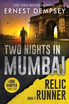 Two Nights In Mumbai: A Dak Harper Thriller - Book #2 of the Dak Harper Thriller