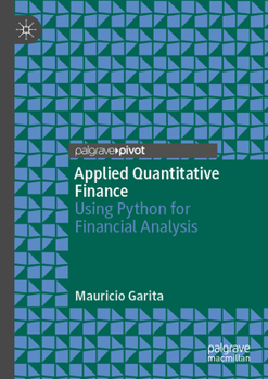 Paperback Applied Quantitative Finance: Using Python for Financial Analysis Book