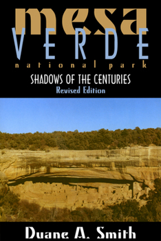 Paperback Mesa Verde National Park: Shadows of the Centuries, Revised Edition Book