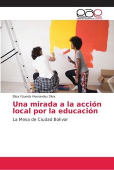 Paperback Una mirada a la acción local por la educación [Spanish] Book