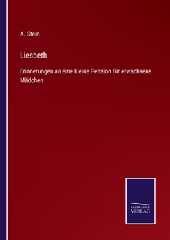 Paperback Liesbeth: Erinnerungen an eine kleine Pension für erwachsene Mädchen [German] Book