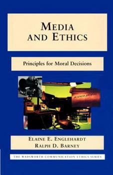 Paperback Media and Ethics: Principles for Moral Decisions Book