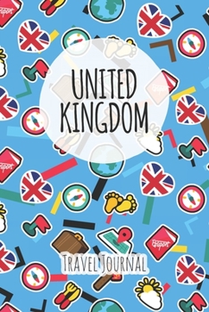 United Kingdom Travel Journal: 6x9 Travel planner I Road trip planner I Dot grid journal I Travel notebook I Travel diary I Pocket journal I Gift for Backpacker