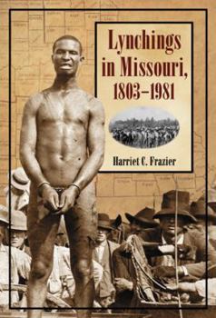 Paperback Lynchings in Missouri, 1803-1981 Book