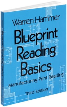 Paperback Blueprint Reading Basics: Manufacturing Print Reading Book