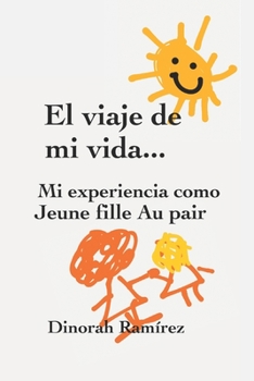 Paperback El viaje de mi vida: Mi experiencia como Jeune fille Au pair [Spanish] Book