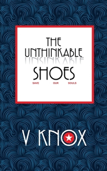 Paperback The Unthinkable Shoes Book