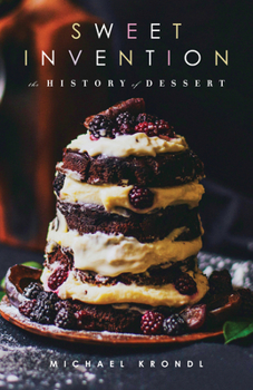 Paperback Sweet Invention: A History of Dessert Book