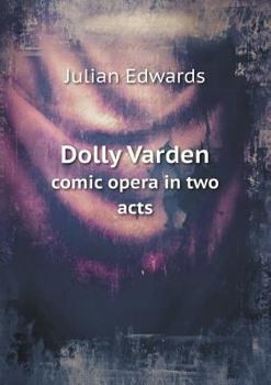 Paperback Dolly Varden comic opera in two acts Book