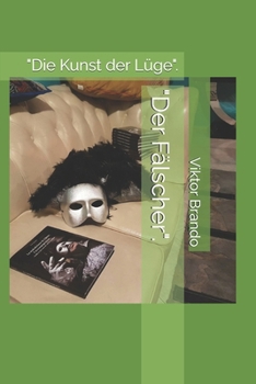 Paperback "Der Fälscher".: "Die Kunst der Lüge". [German] Book