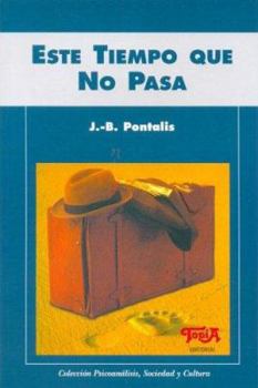 Paperback Este Tiempo Que No Pasa (Spanish Edition) [Spanish] Book