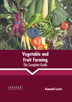 Hardcover Vegetable and Fruit Farming: The Complete Guide Book